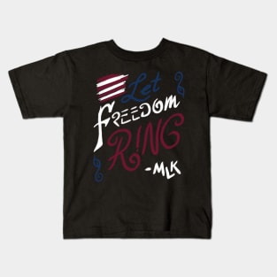 LET FREEDOM RING Kids T-Shirt